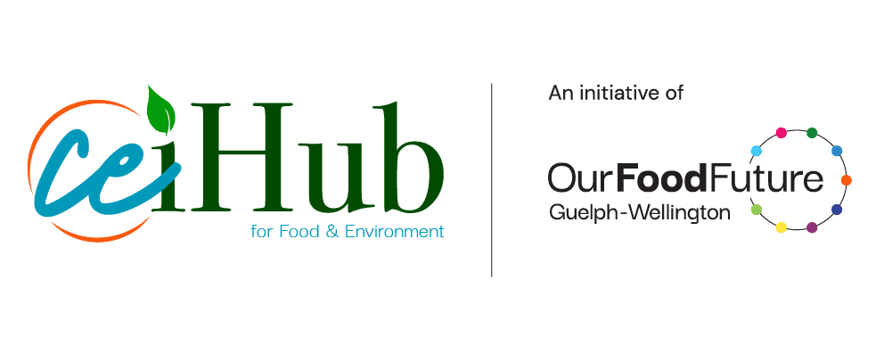 CE iHub for food & environment: an initiative of Our Food Future Guelph-Wellington
